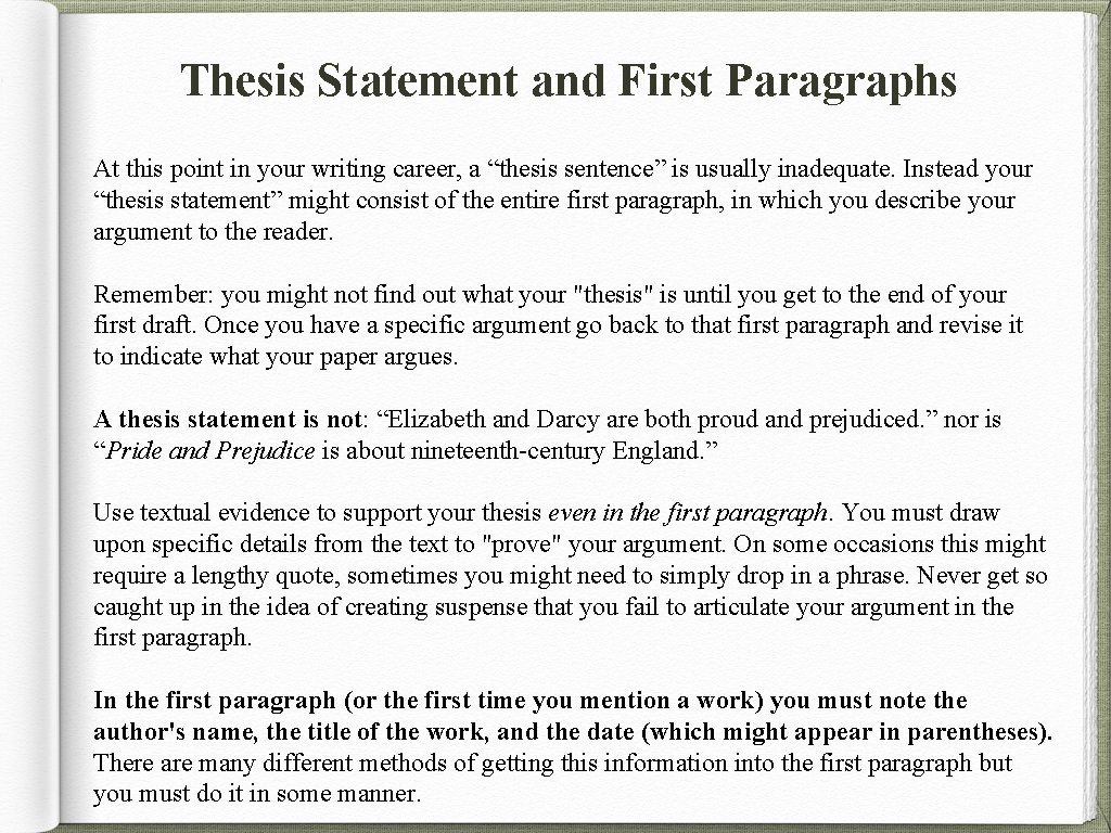 Thesis Statement and First Paragraphs At this point in your writing career, a “thesis