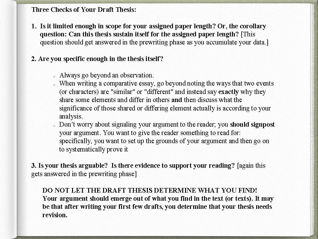Three Checks of Your Draft Thesis: 1. Is it limited enough in scope for