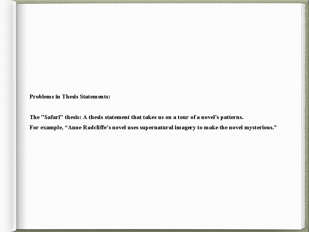 Problems in Thesis Statements: The "Safari" thesis: A thesis statement that takes us on