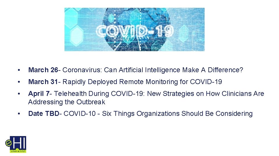  • March 26 - Coronavirus: Can Artificial Intelligence Make A Difference? • March