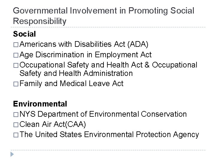 Governmental Involvement in Promoting Social Responsibility Social � Americans with Disabilities Act (ADA) �