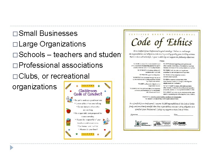 � Small Businesses � Large Organizations � Schools – teachers and students � Professional