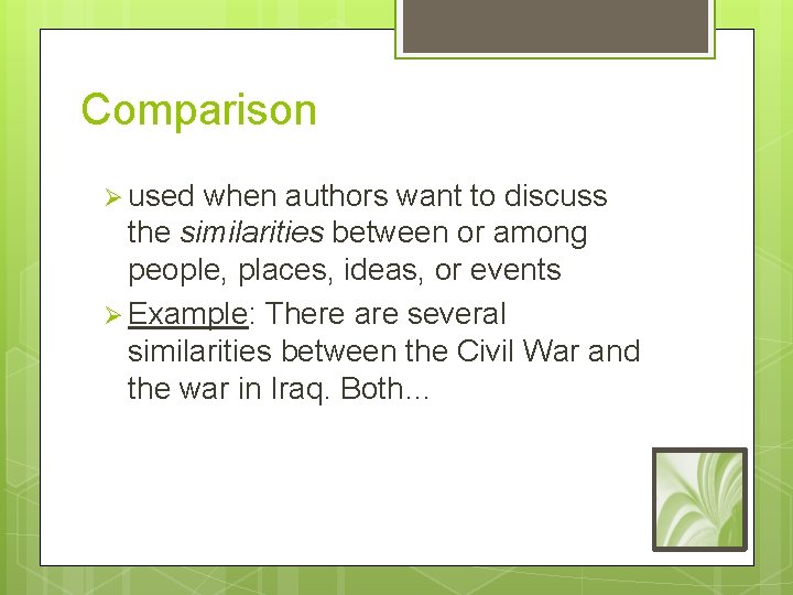 Comparison Ø used when authors want to discuss the similarities between or among people,