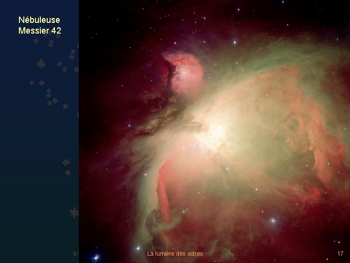 Nébuleuse Messier 42 La lumière des astres 17 