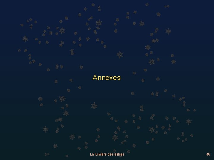 Annexes La lumière des astres 46 