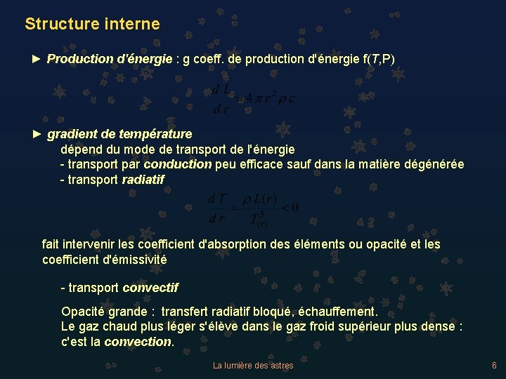Structure interne ► Production d'énergie : g coeff. de production d'énergie f(T, P) ►
