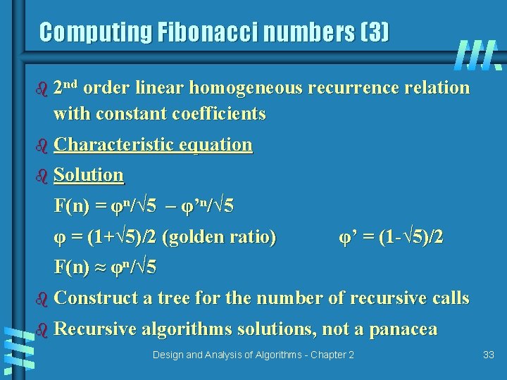 Computing Fibonacci numbers (3) b 2 nd order linear homogeneous recurrence relation with constant Computing Fibonacci numbers (3) b 2 nd order linear homogeneous recurrence relation with constant