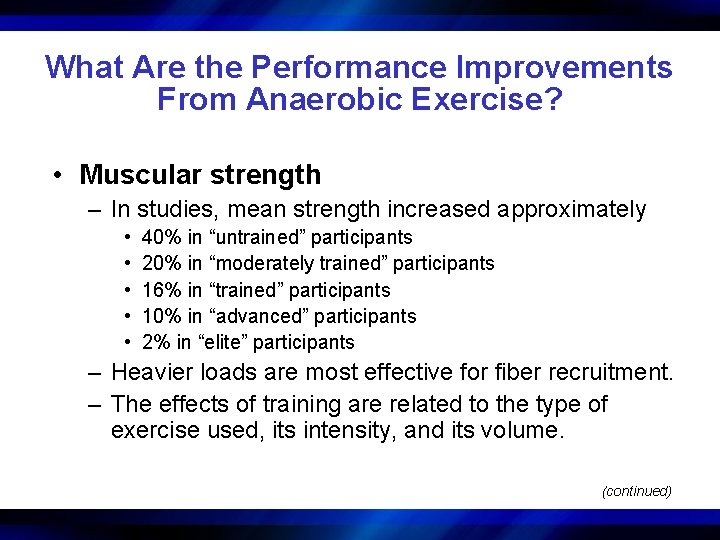 What Are the Performance Improvements From Anaerobic Exercise? • Muscular strength – In studies,