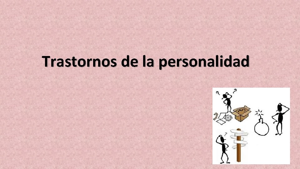 Trastornos de la personalidad 