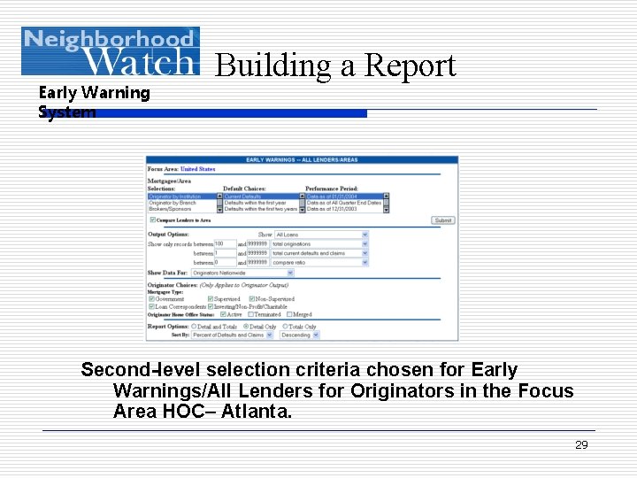Early Warning System Building a Report Second-level selection criteria chosen for Early Warnings/All Lenders