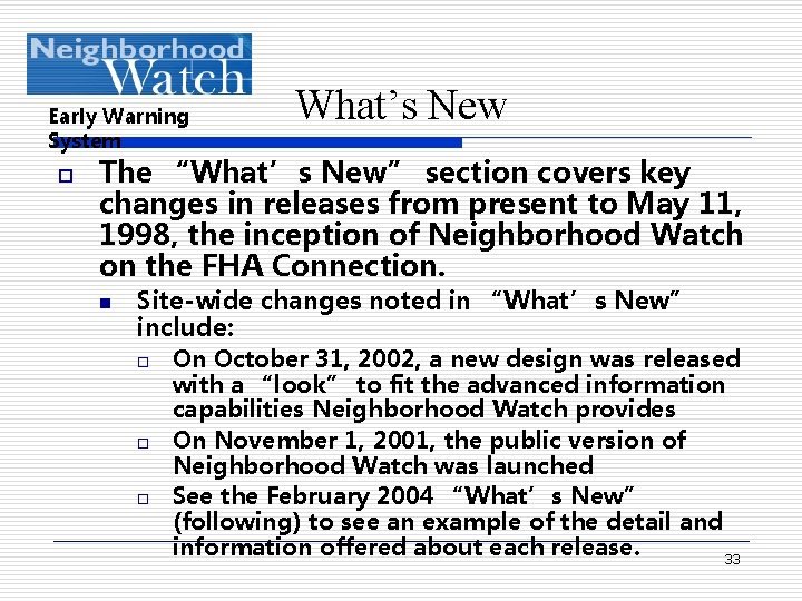 Early Warning System o What’s New The “What’s New” section covers key changes in