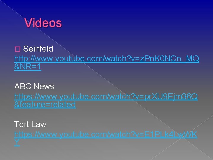 Videos Seinfeld http: //www. youtube. com/watch? v=z. Pn. K 0 NCn_MQ &NR=1 � ABC