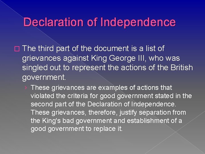 Declaration of Independence � The third part of the document is a list of