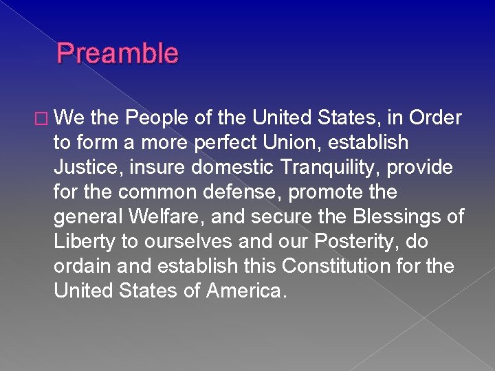 Preamble � We the People of the United States, in Order to form a