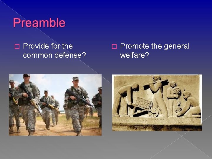 Preamble � Provide for the common defense? � Promote the general welfare? 