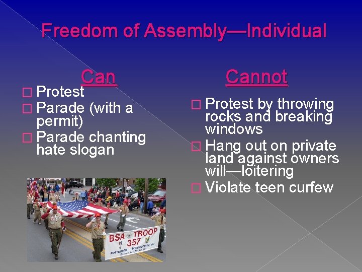 Freedom of Assembly—Individual Can � Protest � Parade (with a permit) � Parade chanting