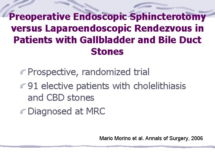 Preoperative Endoscopic Sphincterotomy versus Laparoendoscopic Rendezvous in Patients with Gallbladder and Bile Duct Stones