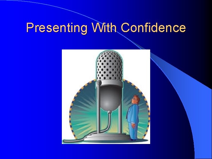 Presenting With Confidence 