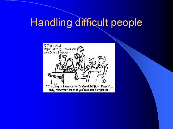 Handling difficult people 