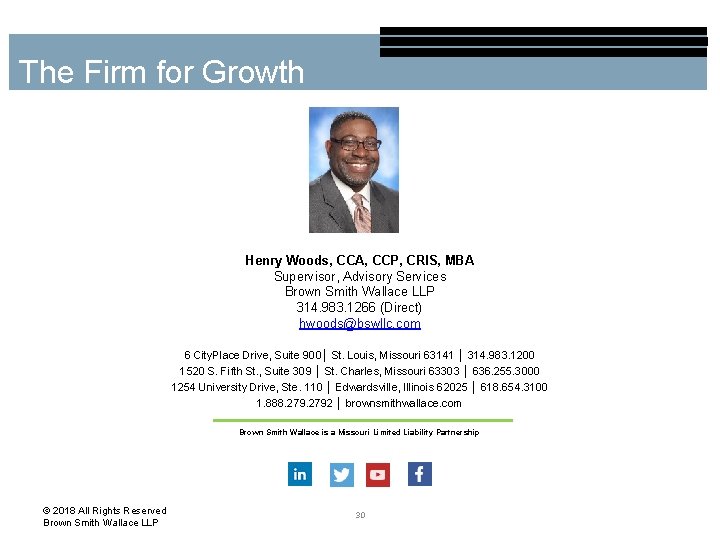 The Firm for Growth Henry Woods, CCA, CCP, CRIS, MBA Supervisor, Advisory Services Brown