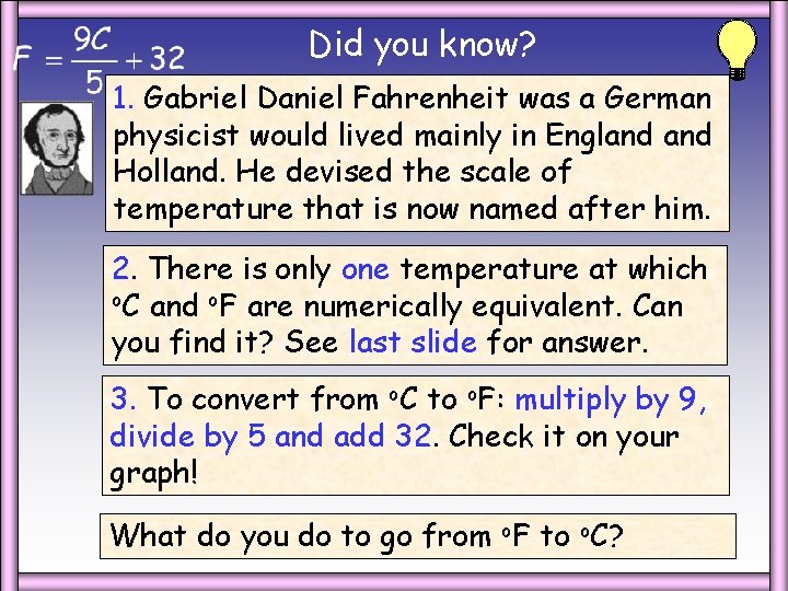 Did you know? 1. Gabriel Daniel Fahrenheit was a German physicist would lived mainly