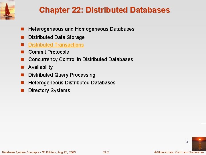 Chapter 22: Distributed Databases n Heterogeneous and Homogeneous Databases n Distributed Data Storage n