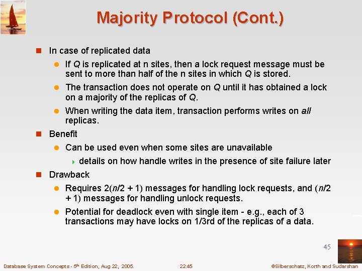Majority Protocol (Cont. ) n In case of replicated data If Q is replicated