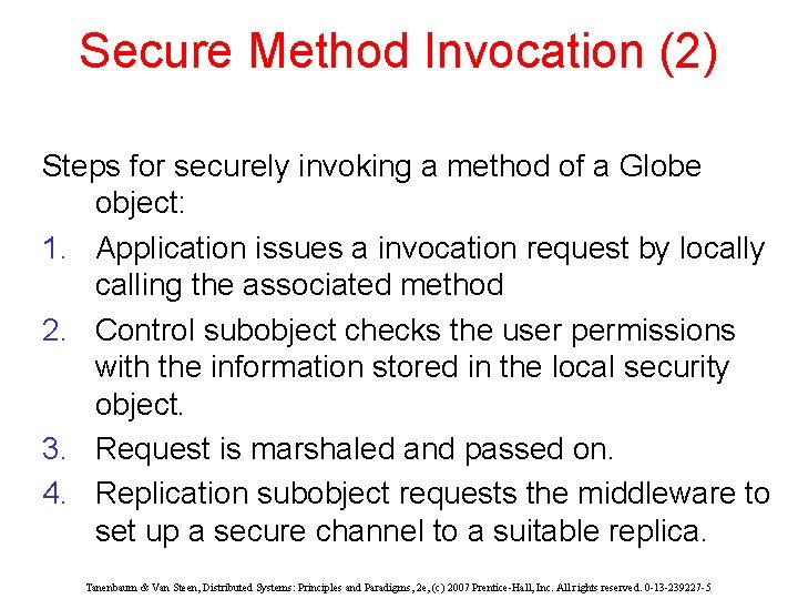 Secure Method Invocation (2) Steps for securely invoking a method of a Globe object: