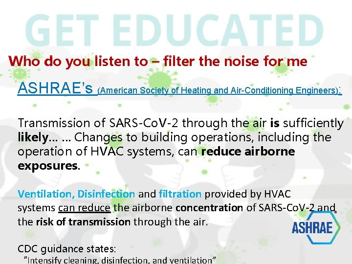 Who do you listen to – filter the noise for me ASHRAE’s (American Society