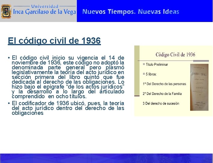 El código civil de 1936 • El código civil inicio su vigencia el 14