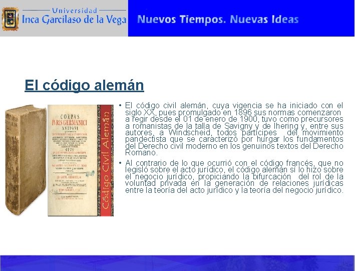 El código alemán • El código civil alemán, cuya vigencia se ha iniciado con