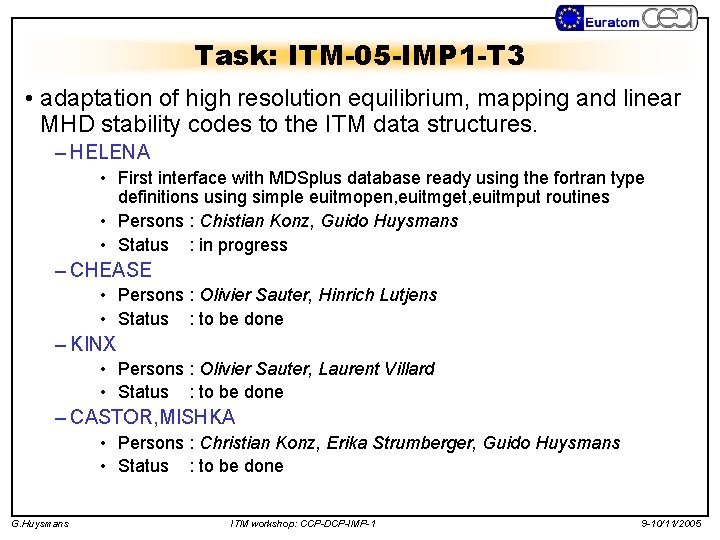 Task: ITM-05 -IMP 1 -T 3 • adaptation of high resolution equilibrium, mapping and