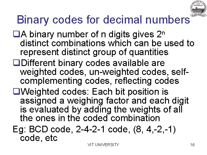 Binary codes for decimal numbers q. A binary number of n digits gives 2
