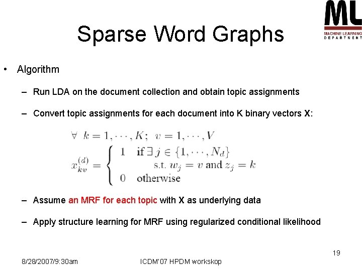 Sparse Word Graphs • Algorithm – Run LDA on the document collection and obtain