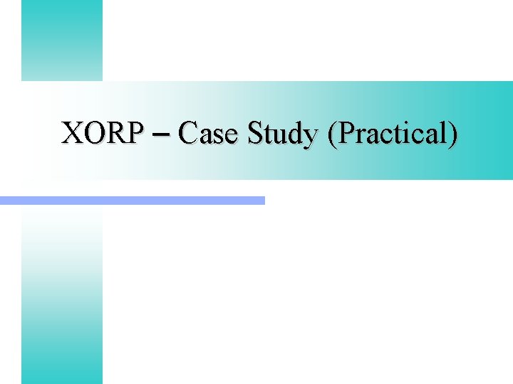 XORP – Case Study (Practical) 