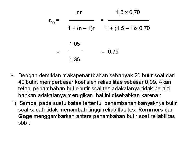 nr rnn = 1, 5 x 0, 70 = 1 + (n – 1)r