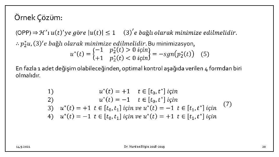 Örnek Çözüm: 14. 9. 2021 Dr. Nurdan Bilgin 2018 -2019 20 