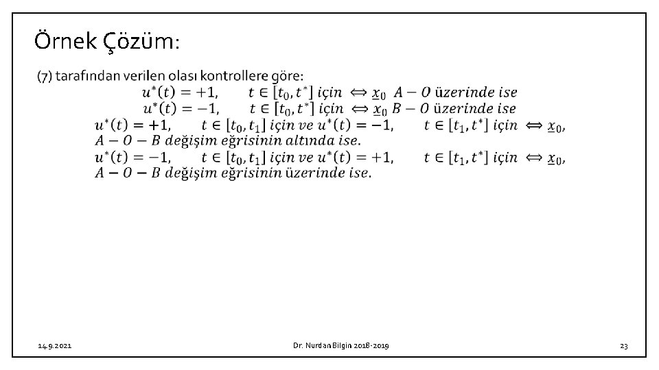 Örnek Çözüm: 14. 9. 2021 Dr. Nurdan Bilgin 2018 -2019 23 