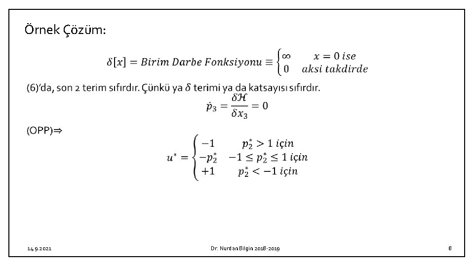 Örnek Çözüm: 14. 9. 2021 Dr. Nurdan Bilgin 2018 -2019 8 