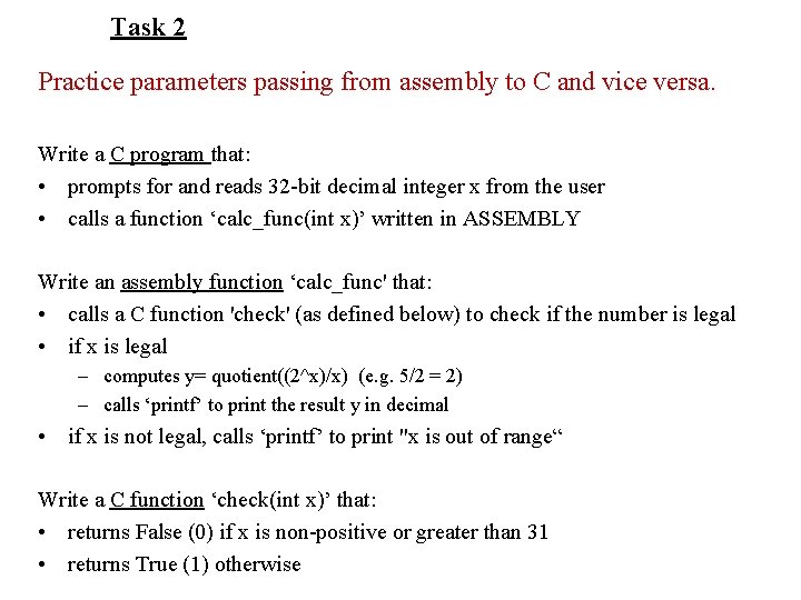 Task 2 Practice parameters passing from assembly to C and vice versa. Write a
