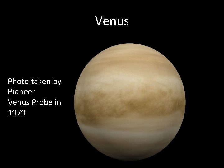 Venus Photo taken by Pioneer Venus Probe in 1979 