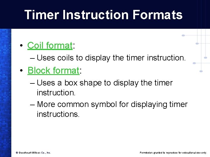 Timer Instruction Formats • Coil format: – Uses coils to display the timer instruction.