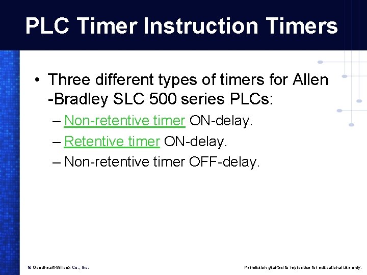 PLC Timer Instruction Timers • Three different types of timers for Allen -Bradley SLC