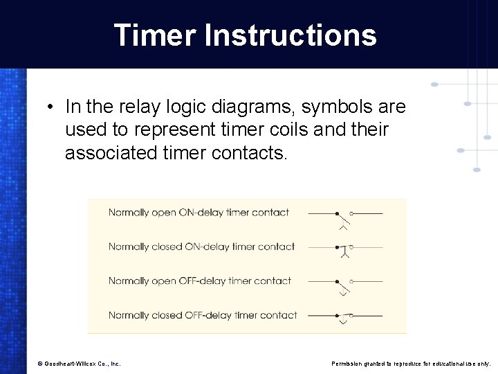 Timer Instructions • In the relay logic diagrams, symbols are used to represent timer
