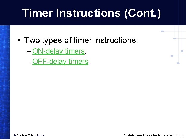 Timer Instructions (Cont. ) • Two types of timer instructions: – ON-delay timers. –