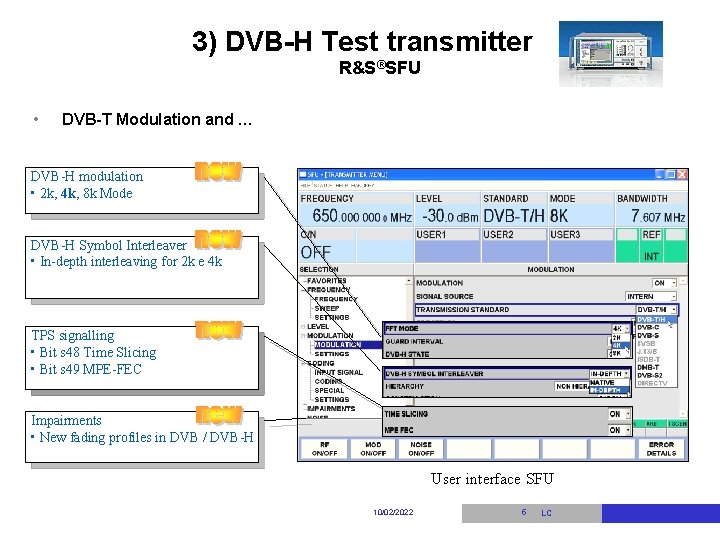 3) DVB-H Test transmitter R&S®SFU • DVB-T Modulation and … DVB-H modulation • 2