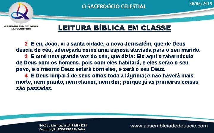 O SACERDÓCIO CELESTIAL 30/06/2019 LEITURA BÍBLICA EM CLASSE 2 E eu, João, vi a