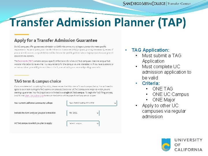 Transfer Admission Planner (TAP) • TAG Application: • Must submit a TAG Application •