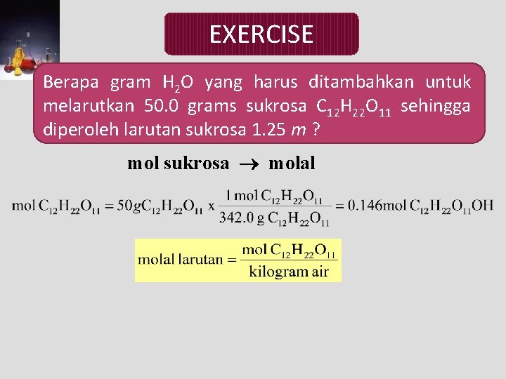 EXERCISE Berapa gram H 2 O yang harus ditambahkan untuk melarutkan 50. 0 grams