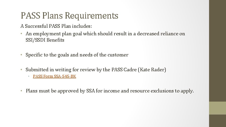 PASS Plans Requirements A Successful PASS Plan includes: • An employment plan goal which